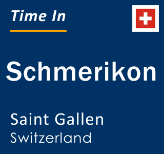 Current local time in Schmerikon, Saint Gallen, Switzerland
