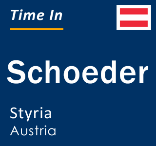 Current local time in Schoeder, Styria, Austria