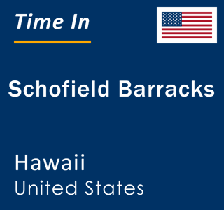 Current local time in Schofield Barracks, Hawaii, United States