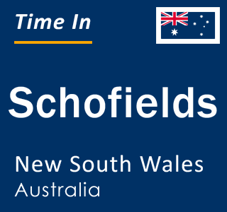 Current local time in Schofields, New South Wales, Australia