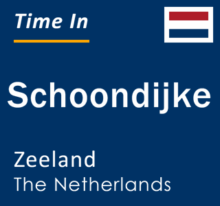 Current local time in Schoondijke, Zeeland, The Netherlands