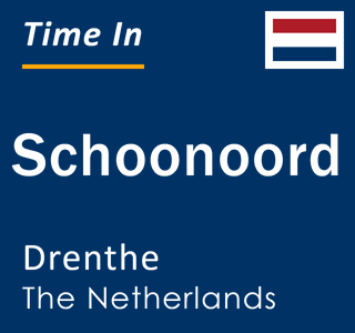 Current local time in Schoonoord, Drenthe, The Netherlands