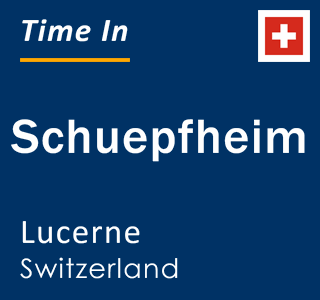 Current local time in Schuepfheim, Lucerne, Switzerland