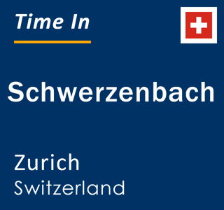 Current local time in Schwerzenbach, Zurich, Switzerland