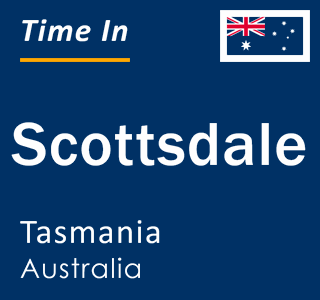 Current local time in Scottsdale, Tasmania, Australia