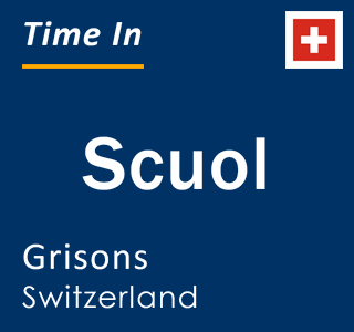 Current local time in Scuol, Grisons, Switzerland