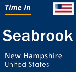 Current local time in Seabrook, New Hampshire, United States