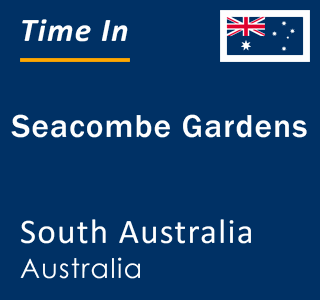 Current local time in Seacombe Gardens, South Australia, Australia