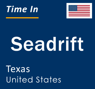 Current local time in Seadrift, Texas, United States