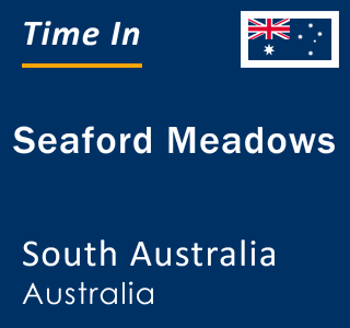 Current local time in Seaford Meadows, South Australia, Australia