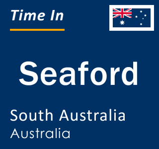 Current local time in Seaford, South Australia, Australia