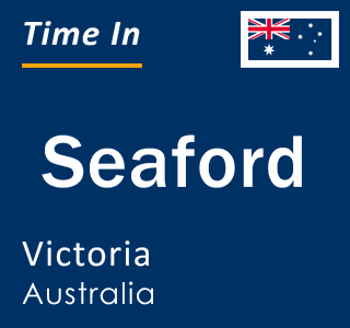 Current local time in Seaford, Victoria, Australia