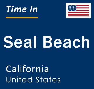 Current local time in Seal Beach, California, United States