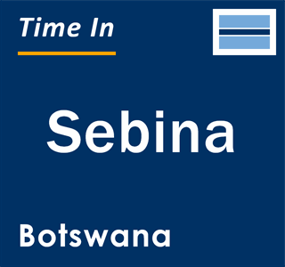 Current local time in Sebina, Botswana