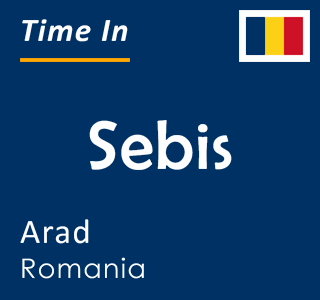 Current time in Sebis, Arad, Romania