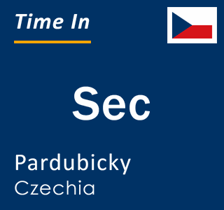 Current local time in Sec, Pardubicky, Czechia