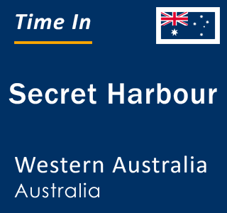 Current local time in Secret Harbour, Western Australia, Australia