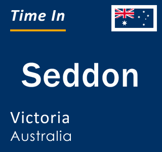 Current local time in Seddon, Victoria, Australia
