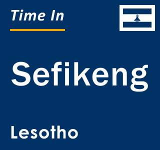 Current local time in Sefikeng, Lesotho
