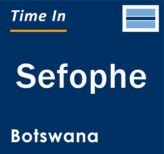Current local time in Sefophe, Botswana