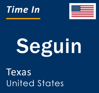 Current local time in Seguin, Texas, United States