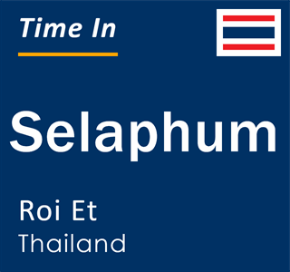 Current local time in Selaphum, Roi Et, Thailand