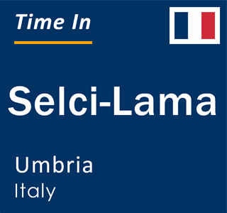 Current local time in Selci-Lama, Umbria, Italy