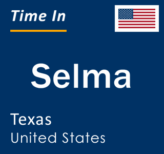 Current local time in Selma, Texas, United States