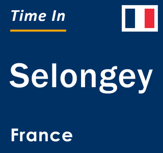 Current local time in Selongey, France