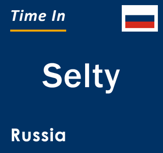 Current local time in Selty, Russia