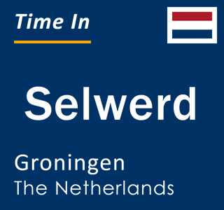 Current local time in Selwerd, Groningen, The Netherlands
