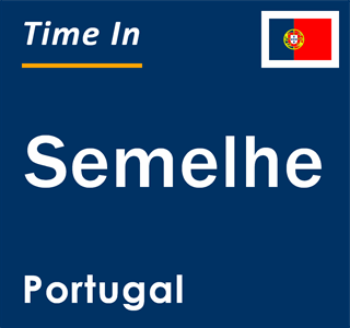 Current local time in Semelhe, Portugal