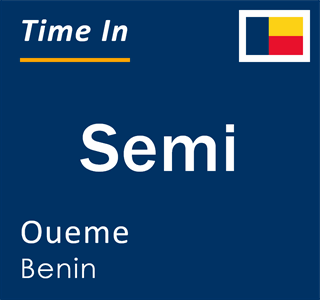 Current local time in Semi, Oueme, Benin