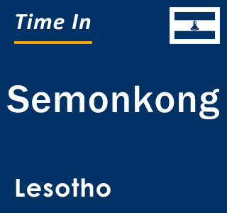Current local time in Semonkong, Lesotho