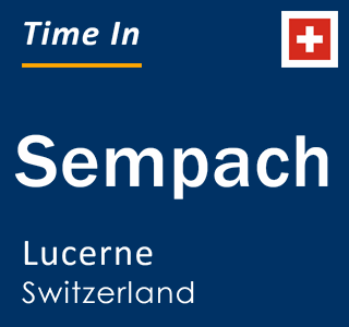 Current local time in Sempach, Lucerne, Switzerland