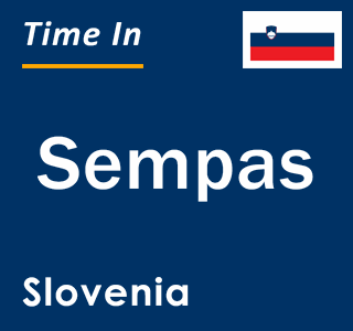 Current local time in Sempas, Slovenia