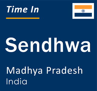 Current local time in Sendhwa, Madhya Pradesh, India