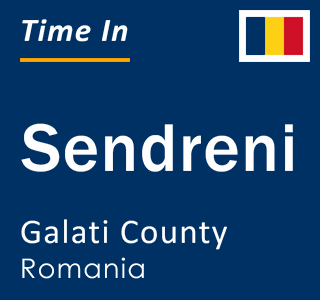 Current local time in Sendreni, Galati County, Romania