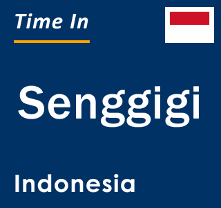 Current local time in Senggigi, Indonesia