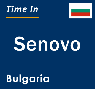 Current local time in Senovo, Bulgaria