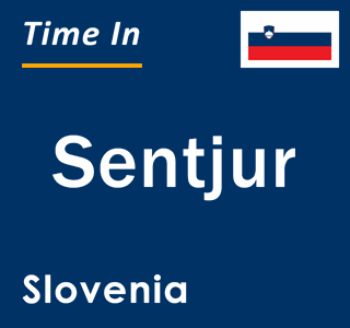 Current local time in Sentjur, Slovenia
