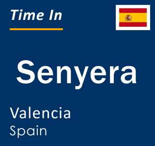 Current local time in Senyera, Valencia, Spain