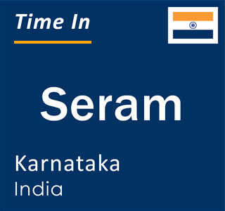Current local time in Seram, Karnataka, India