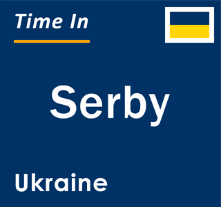 Current local time in Serby, Ukraine