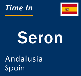 Current local time in Seron, Andalusia, Spain