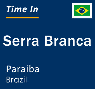 Current local time in Serra Branca, Paraiba, Brazil