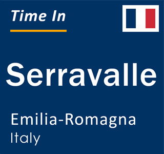 Current local time in Serravalle, Emilia-Romagna, Italy