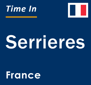 Current local time in Serrieres, France