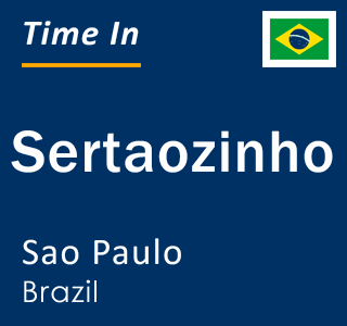Current local time in Sertaozinho, Sao Paulo, Brazil