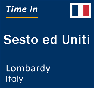 Current local time in Sesto ed Uniti, Lombardy, Italy